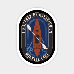 Id Rather Be Kayaking On Minette Lake in Wisconsin Magnet