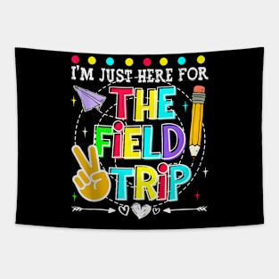 I'M Just Here For The Field Trip Teacher Kid Field Day 2024 Tapestry