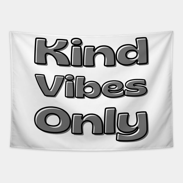 Kind Vibes Only. Inspirational Saying for Gratitude Tapestry by That Cheeky Tee