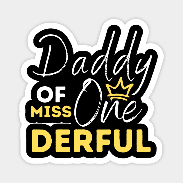 Daddy Of Miss One-Derful Magnet by The WYLD Tribe