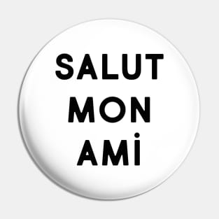 Salut mon ami Pin