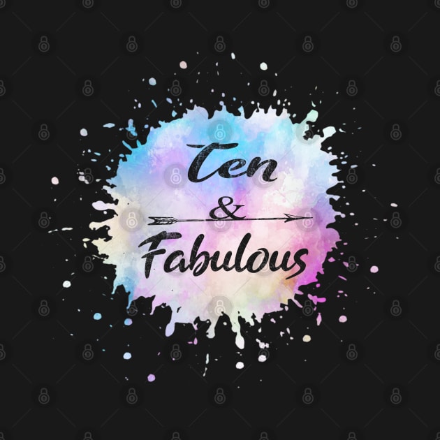 Ten And Fabulous Cute 10th birthday Girl Gift by Grabitees