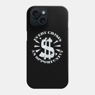 Every Crisis An Opportunity / Disaster Capitalism (White Print) Phone Case