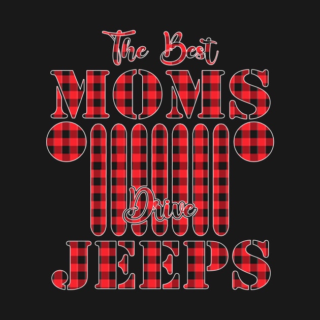 The Best Moms Drive Jeeps Red Plaid Jeep Matching Pajama Family Buffalo Jeeps Lover by Nancie