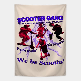 Scooter Gang! we be rootin, we be tootin, we be scootin!!! Tapestry