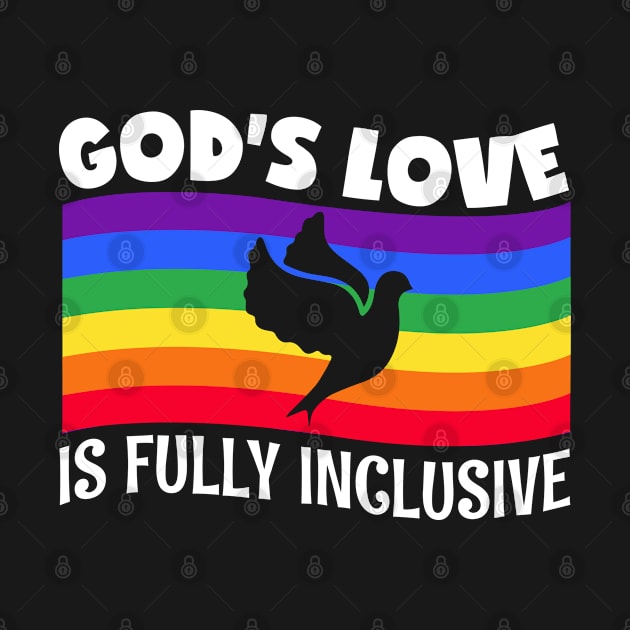 LGBT Gay Pride Month  Gods Love Is Fully Inclusive Flag by Caskara