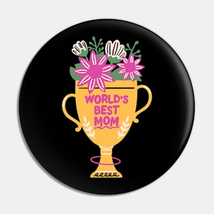 World's Best Mom! Pin