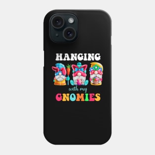 Hanging With My Gnomies Easter Day Phone Case