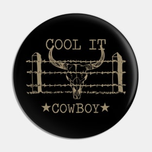 Cool It Cowboy Cow Skull Country Music Pin