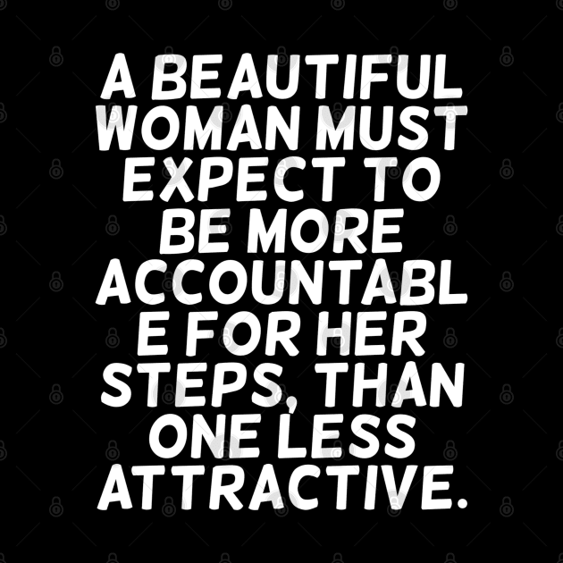 A beautiful woman must expect to be more accountable by zoomade