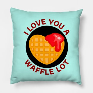 I Love You A Waffle Lot | Waffle Pun Pillow