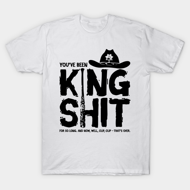 King Shit (black) - The Walking Dead - T-Shirt | TeePublic