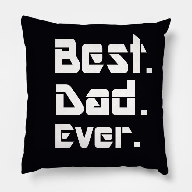 Best dad ever ... T-Shirt Pillow by Amazin Store 