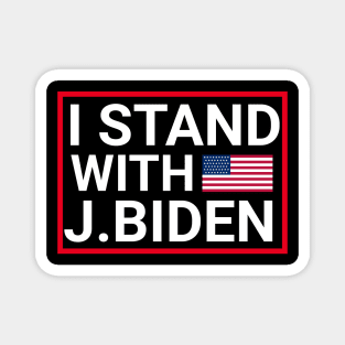 I Stand With Joe Biden Magnet