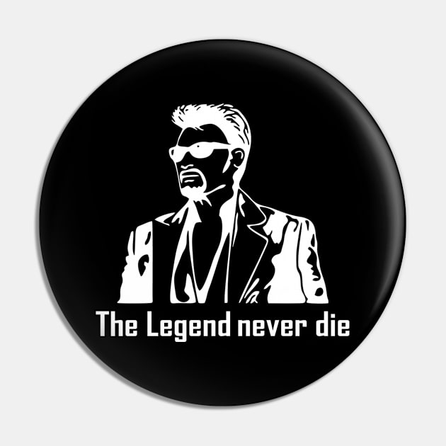 The Legend Never Die Pin by Tee Shop