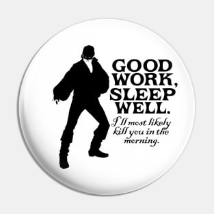 The Princess Bride Good Work Pin