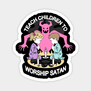 Teach Children to Worship Satan Magnet