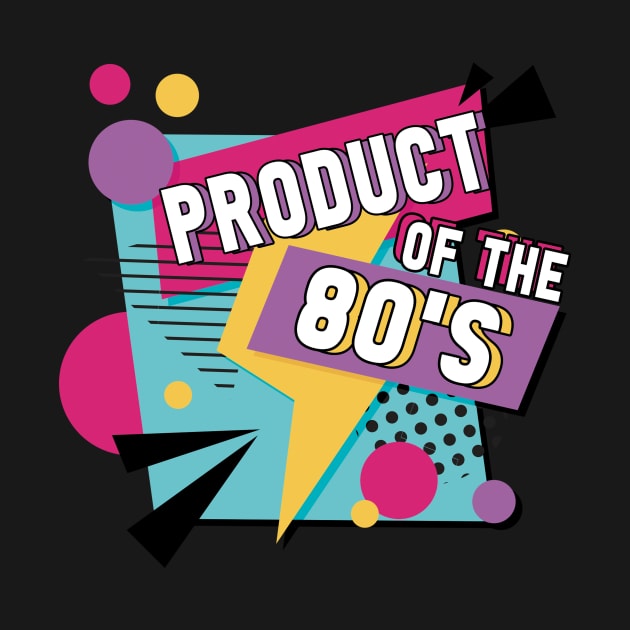 Retro T shirt Product of the 80's -  Gift Men Women by andreperez87