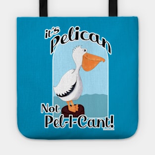 Pelican Funny Motivational Seabird Cartoon Art Tote