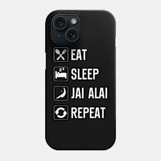 Eat Sleep Jai Alai Repeat Jai Alai Pelota Basque Jai Alai Phone Case