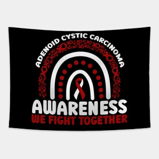 Adenoid Cystic Carcinoma Awareness Rainbow We Fight Together Tapestry