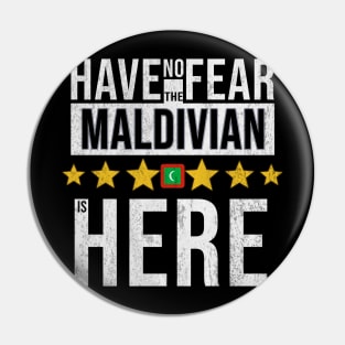 Have No Fear The Maldivian Is Here - Gift for Maldivian From Maldives Pin