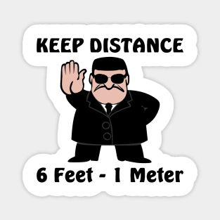 Keep distance - 6 feet or 1 meter Magnet