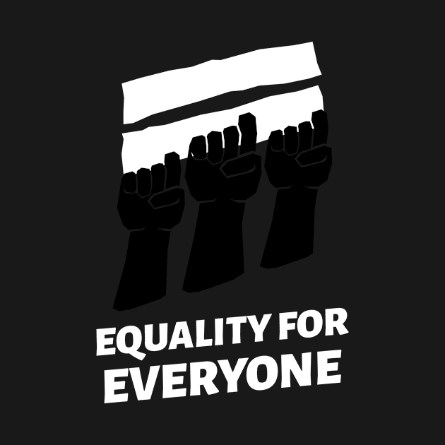 Equality for everyone. No racism by Motivation King