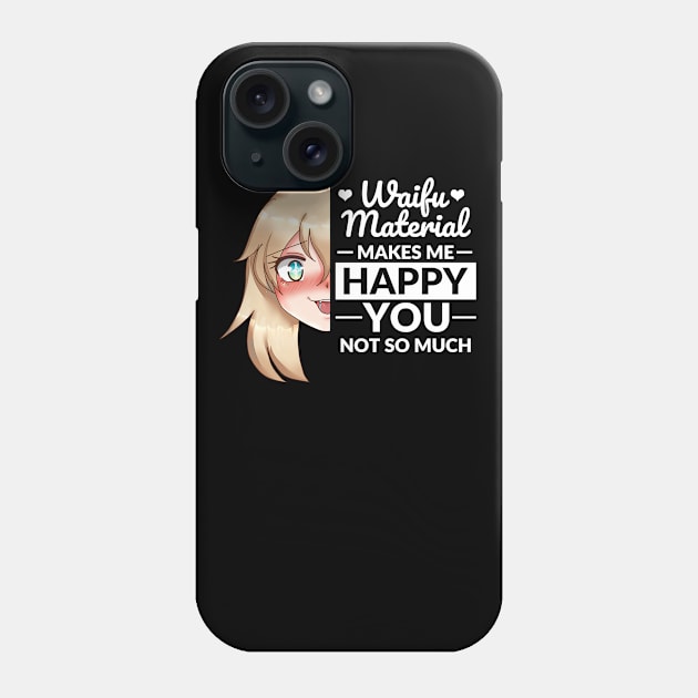 Waifu Material I Ecchi Lewd Anime Gift Phone Case by Alex21