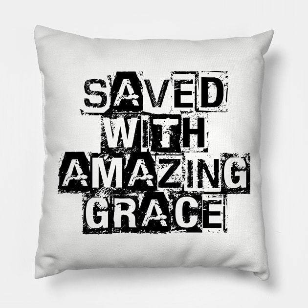 Saved with amazing Grace Pillow by ChristianLifeApparel