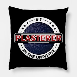 #1 plasterer in the universe Pillow