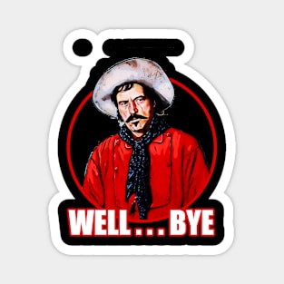 Tombstone 'Well, Bye' Farewell Magnet