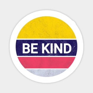 Be kind Magnet