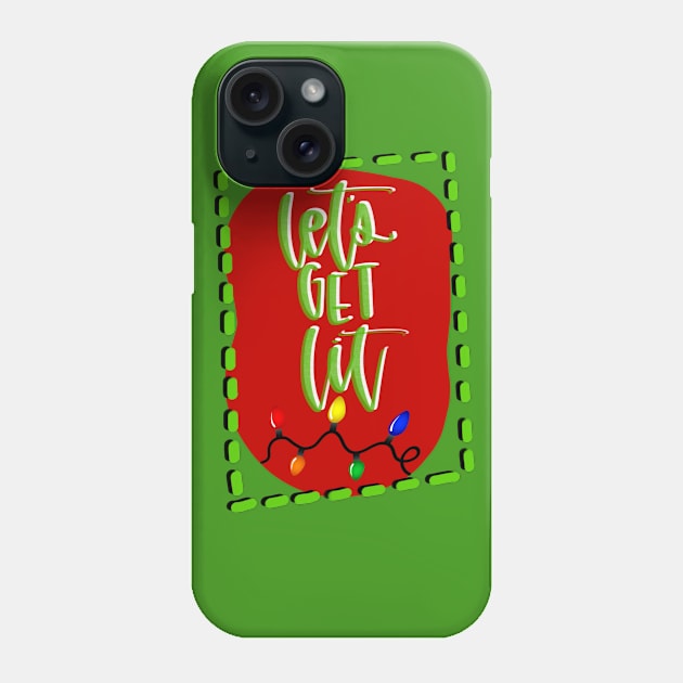 Let's Get Lit Phone Case by JensPens