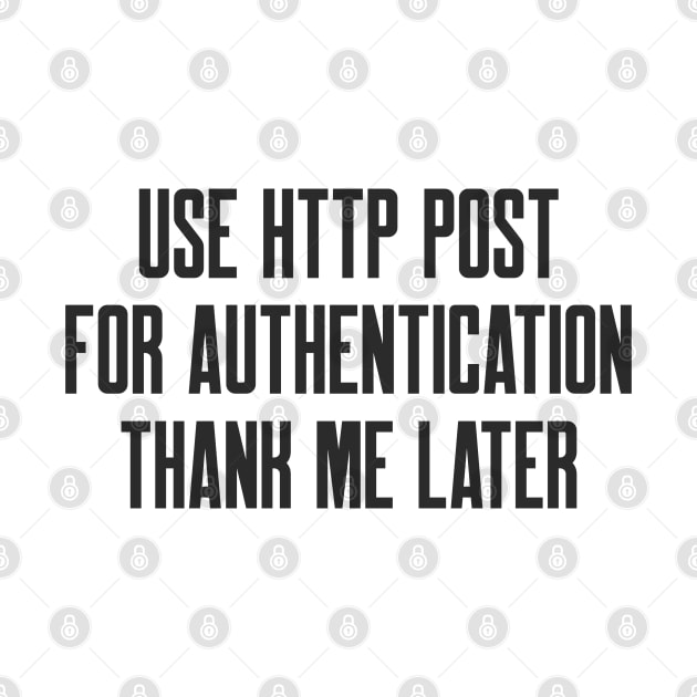 Secure Coding Use HTTP POST For Authentication Thank me Later by FSEstyle