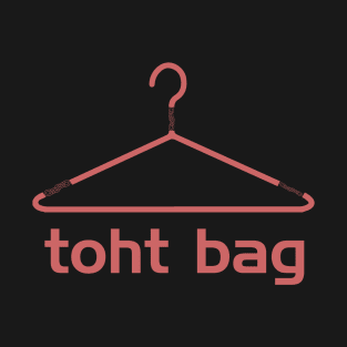 toht bag T-Shirt