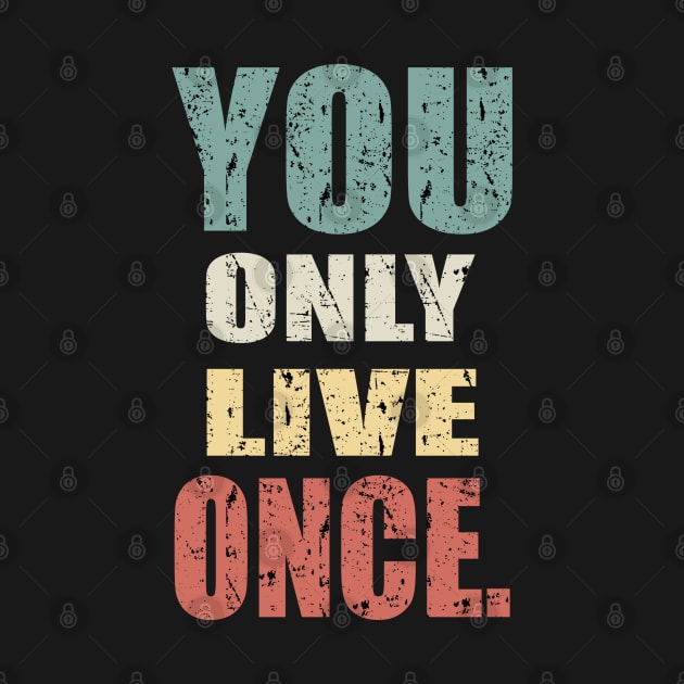 YOU ONLY LIVE ONCE by Aries Black