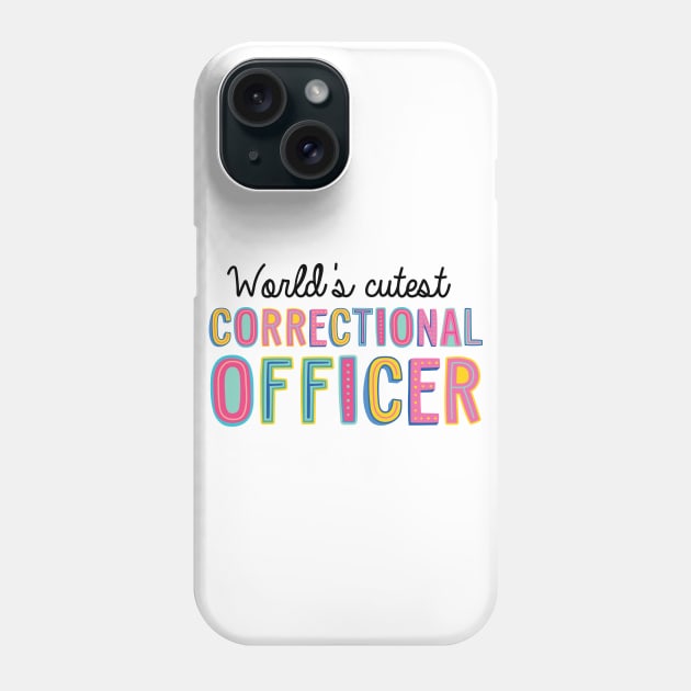 Correctional Officer Gifts | World's cutest Correctional Officer Phone Case by BetterManufaktur