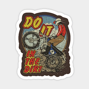 Do It In The Dirt 1976 Magnet