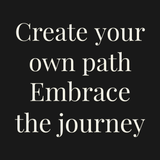 Create your own path T-Shirt