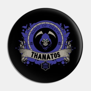 THANATOS - LIMITED EDITION Pin