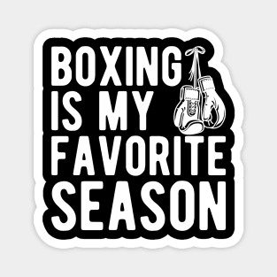 Boxing Is My Favorite Season Magnet