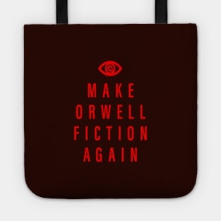 Make Orwell fiction again and again bro Tote