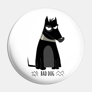 Bad Dog Pin