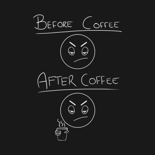 Before and After Coffee T-Shirt