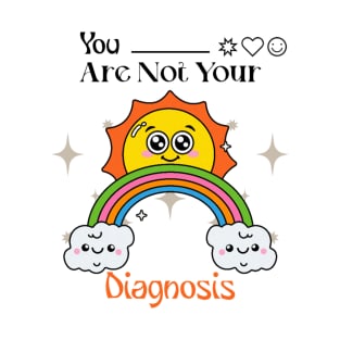 You Are Not Your Diagnosis mental health T-Shirt