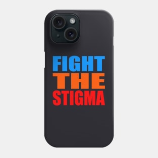 Fight the stigma Phone Case