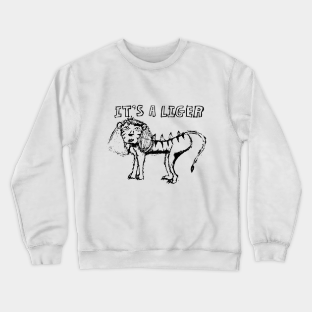 It S A Liger Napoleon Dynamite Crewneck Sweatshirt Teepublic