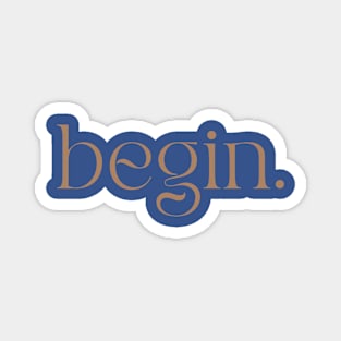 begin. Magnet