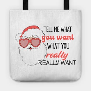 Tell Me What You Want What You Really Really Want Tote